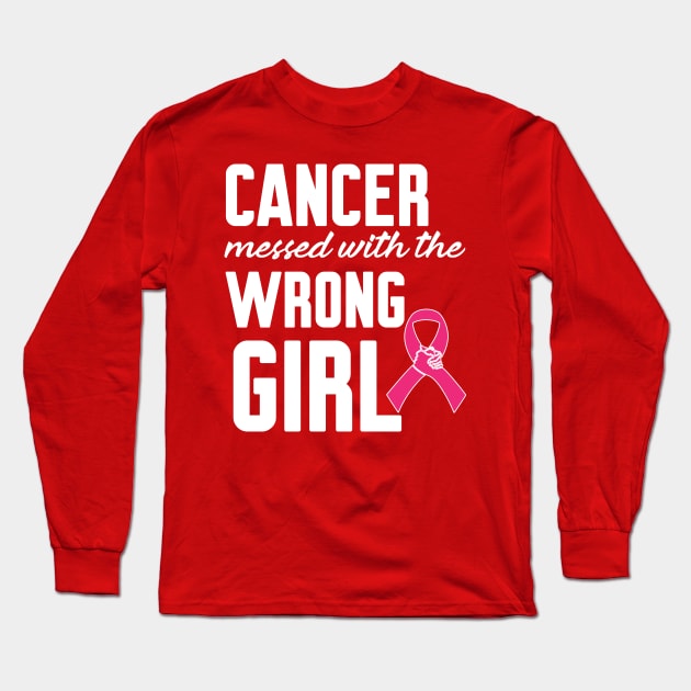 Cancer messed with the wrong girl Long Sleeve T-Shirt by Work Memes